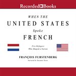 When the united states spoke french. Five Refugees Who Shaped a Nation cover image cdn