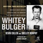 Whitey bulger. America's Most Wanted Gangster and the Manhunt That Brought Him to Justice cover image cdn