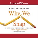 Why we snap : understanding the rage circuit in your brain cover image cdn