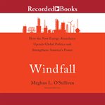 Windfall. How the New Energy Abundance Upends Global Politics and Strengthens America's Power cover image cdn