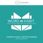 Word in habit. How to Study and Apply the Word of God cover image cdn