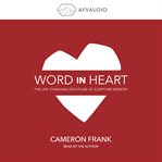 Word in heart. The Life Changing Discipline of Scripture Memory cover image cdn