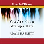 You are not a stranger here : stories cover image cdn