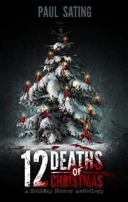 12 deaths of Christmas : a holiday horror anthology cover image cdn