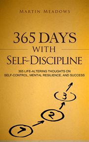 365 days with self-discipline: 365 life-altering thoughts on self-control, mental resilience, and cover image cdn