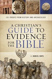 A christian's guide to evidence for the bible. 101 Proofs from History and Archaeology cover image cdn