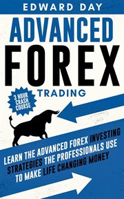 Advanced forex trading - learn the advanced forex investing strategies the professionals use to m cover image cdn