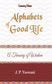 Alphabets of good life. A Treasury of Wisdom cover image cdn