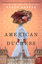 American duchess. A Novel of Consuelo Vanderbilt cover image cdn