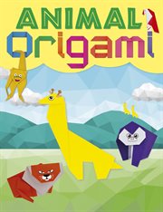 Animal origami. A step-by-step guide to creating a whole world of paper models! cover image cdn