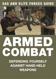 Armed combat. Defending yourself against hand-held weapons cover image cdn