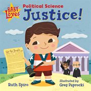 Baby loves political science : justice! cover image cdn