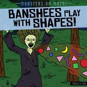 Banshees play with shapes! cover image cdn