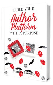 Build your platform with a purpose: marketing strategies for writers cover image cdn