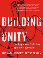 Building unity. Leading a Non-Profit from Spark to Succession cover image cdn