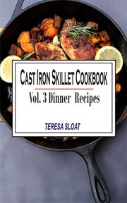 Cast iron skillet cookbook vol. 3. Dinner Recipes cover image cdn