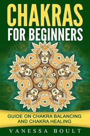 Chakras for beginners: guide on chakra balancing and chakra healing cover image cdn