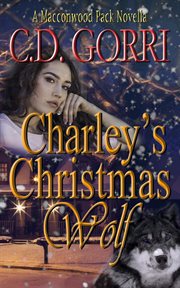 Charley's christmas wolf: a macconwood pack novel cover image cdn