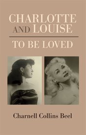 Charlotte and louise, to be loved cover image cdn