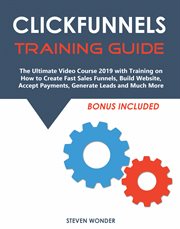 Clickfunnels training guide. The Ultimate Video Course 2019 with Training on How to Create Fast Sales Funnels, Build Website, Acc cover image cdn