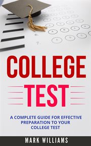 College test. A Complete Guide For Effective Preparation To Your College Test cover image cdn