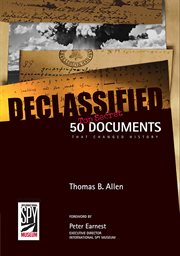 Declassified : 50 top-secret documents that changed history cover image cdn