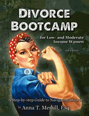Divorce bootcamp for low- and moderate-income women : a step-by-step guide to navigating divorce cover image cdn