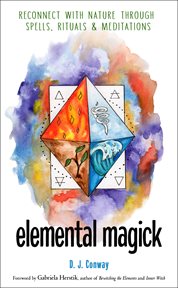 Elemental magick. Reconnect with Nature through Spells, Rituals, and Meditations cover image cdn