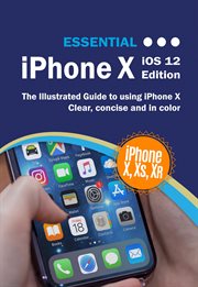 Essential iphone x ios 12. The Illustrated Guide to Using iPhone X cover image cdn