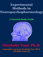 Experimental methods in neuropsychopharmacology: a tutorial study guide cover image cdn