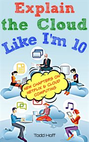 Explain the cloud like I'm 10 : learn the inner-secrets behind Kindle, Netflix, AWS, Apple, Facebook, and Google. cover image cdn