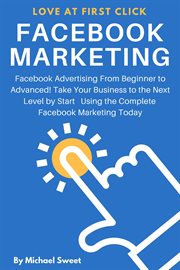 Facebook marketing: facebook advertising from beginner to advanced! take your business to the nex cover image cdn