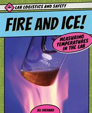 Fire and ice! : measuring temperatures in the lab cover image cdn