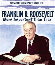 Franklin d. roosevelt: more important than fear cover image cdn