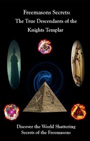 Freemason's secrets. The True Descendants of the Knights Templar cover image cdn