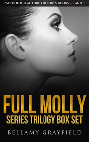 Full molly series trilogy box set. Psychological Thriller Series: Books 1, 2 and 3 cover image cdn