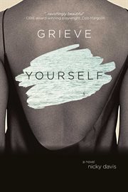 Grieve yourself. A Novel cover image cdn