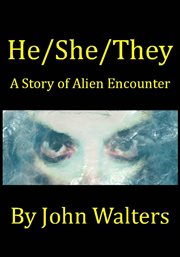 He/she/they: a story of alien encounter cover image cdn