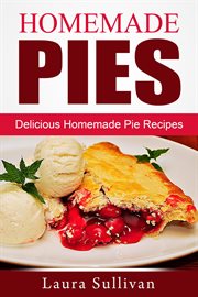 Homemade pies: delicious homemade pie recipes cover image cdn
