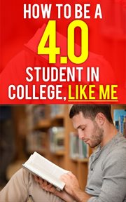How to be a 4.0 gpa student in college, like me cover image cdn