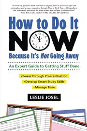 How to do it now because it's not going away : an expert guide to getting stuff done cover image cdn