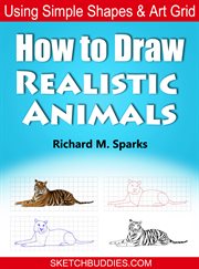 How to draw realistic animals. Learn to Draw Using Simple Shapes and Art Grids cover image cdn