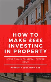 How to make ££££ investing in property cover image cdn