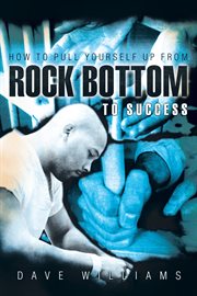 How to pull yourself up from rock bottom to success cover image cdn