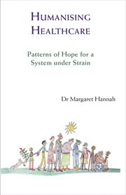 Humanising healthcare. Patterns of Hope for a System Under Strain cover image cdn