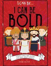 I can be bold: strong kings and queens who were great leaders cover image cdn