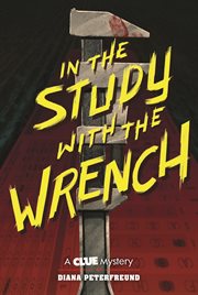 In the study with the wrench : a Clue mystery cover image cdn
