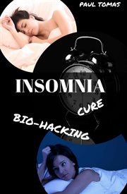 Insomnia cure:. Biohacking Your Way to Sleep cover image cdn