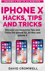Iphone x hacks, tips and tricks. Discover 101 Awesome Tips and Tricks for iPhone XS, XS Max and iPhone X cover image cdn