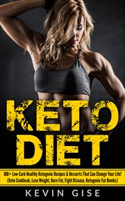 Keto diet: 100+ low-carb healthy ketogenic recipes & desserts that can change your life! cover image cdn